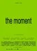 The Moment