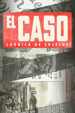 Poster of El Caso. Cronica de sucesos - Temporada 1