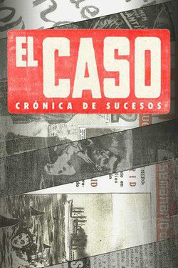 Poster El Caso. Cronica de sucesos
