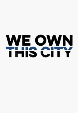 Poster We Own This City