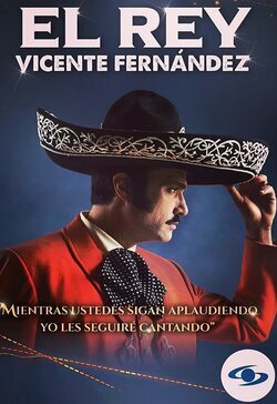 Poster El Rey: Vicente Fernández