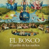 El Bosco, el jardín de los sueños