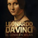 Leonardo Da Vinci - Il Genio a Milano