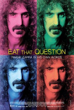 Poster Eat That Question: Frank Zappa in His Own Words