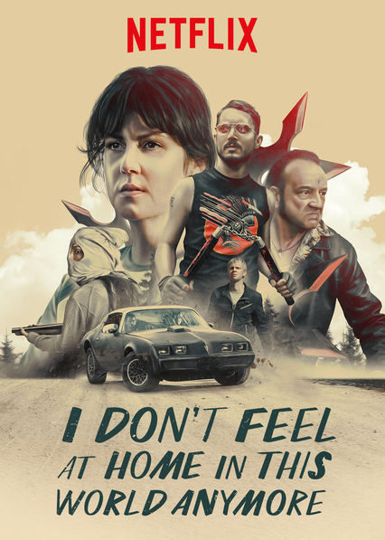 Poster of I Don't Feel at Home in This World Anymore - 