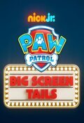 Paw Patrol: Mission Big Screen