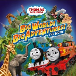 Poster Thomas & Friends: Big World! Big Adventures! The Movie