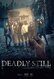 Deadly Still