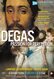 Degas: Passion for Perfection