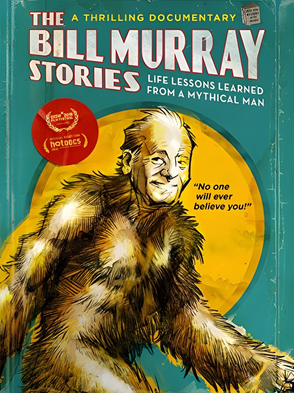 Poster of The Bill Murray Stories: Life Lessons Learned from a Mythical Man - Estados Unidos