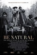 Poster Be Natural: The Untold Story of Alice Guy-Blaché