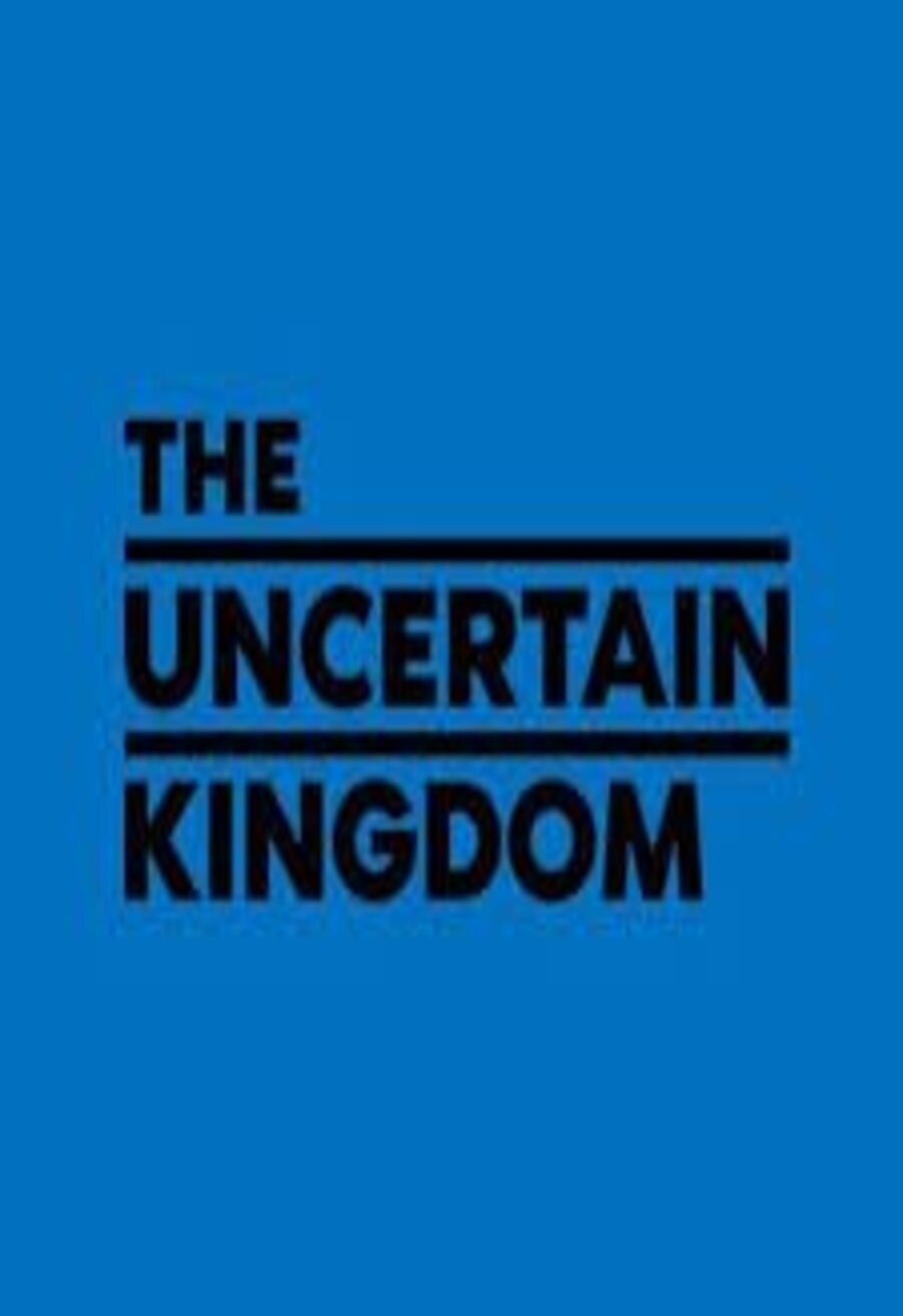 Poster of The Uncertain Kingdom - The Uncertain Kingdom