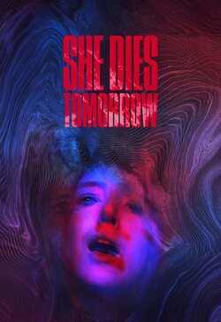 Poster She Dies Tomorrow