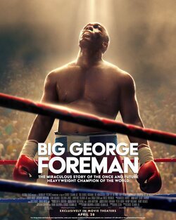 Poster Big George Foreman: The Miraculous Story of the Once and Future Heavyweight Champion of the World
