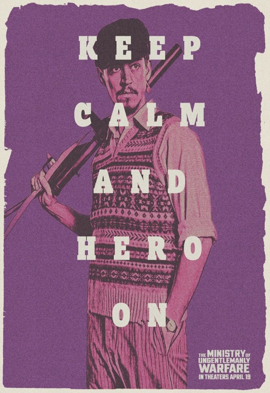 Poster of The Ministry of Ungentlemanly Warfare - Keep calm and hero on