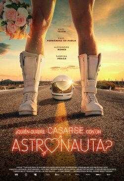 Poster Who Wants to Marry an Astronaut?