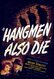 Hangmen Also Die