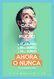 Ahora o nunca