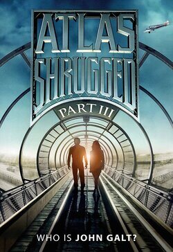 Poster Atlas Shrugged: Part III