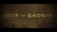 Trailer VOSE 'City of Ghosts'
